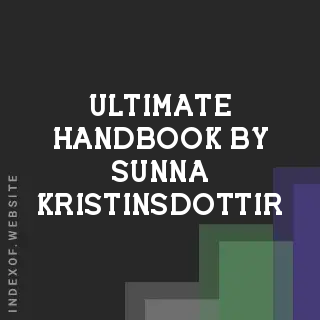 Ultimate Handbook by Sunna Kristinsdottir | Indexof