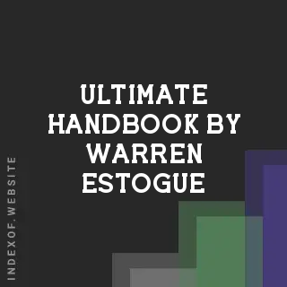 Ultimate Handbook by Warren Estogue | Indexof