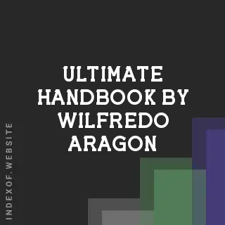 Ultimate Handbook by Wilfredo Aragon | Indexof