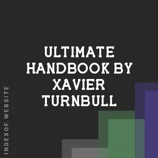 Ultimate Handbook by Xavier Turnbull | Indexof