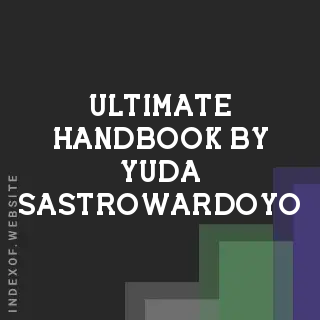 Ultimate Handbook by Yuda Sastrowardoyo | Indexof