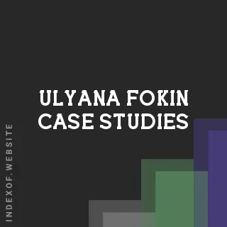 Ulyana Fokin Case Studies | Indexof
