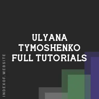 Ulyana Tymoshenko Full Tutorials | Indexof