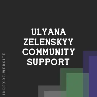 Ulyana Zelenskyy Community Support | Indexof