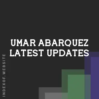 Umar Abarquez Latest Updates | Indexof