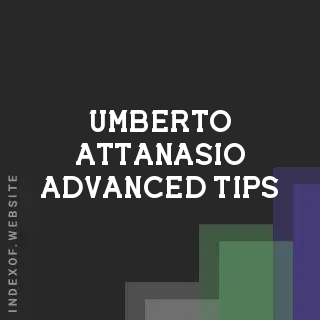 Umberto Attanasio Advanced Tips | Indexof