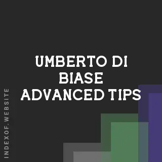 Umberto Di Biase Advanced Tips | Indexof