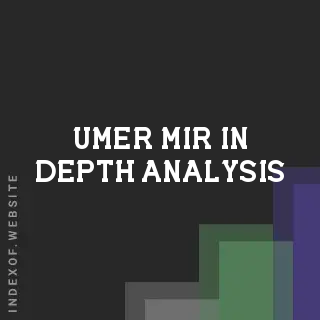 Umer Mir In-Depth Analysis | Indexof
