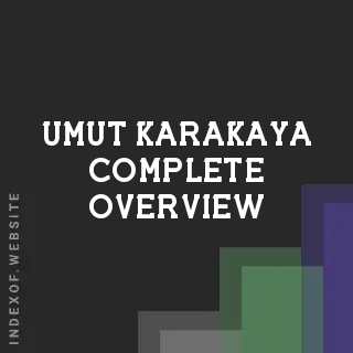 Umut Karakaya Complete Overview | Indexof