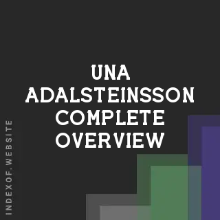 Una Adalsteinsson Complete Overview | Indexof