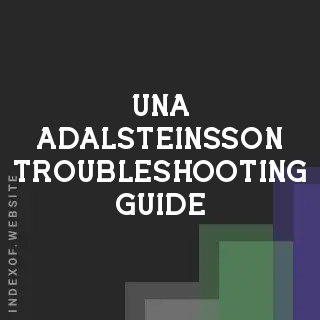 Una Adalsteinsson Troubleshooting Guide | Indexof