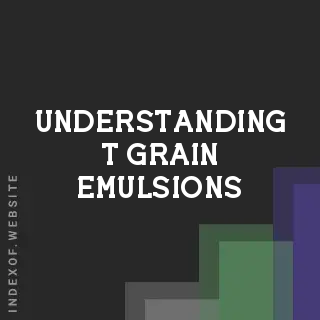 Understanding T-Grain Emulsions: Kodak T-Max vs. Ilford Delta Guide - Indexof