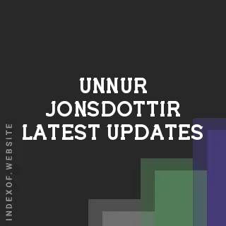 Unnur Jonsdottir Latest Updates | Indexof