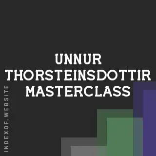 Unnur Thorsteinsdottir Masterclass | Indexof