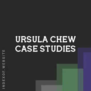 Ursula Chew Case Studies | Indexof