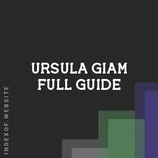 Ursula Giam Full Guide | Indexof
