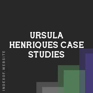 Ursula Henriques Case Studies | Indexof
