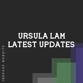 Ursula Lam Latest Updates | Indexof