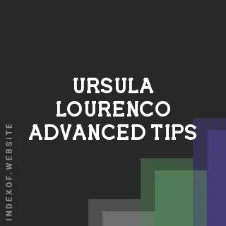 Ursula Lourenco Advanced Tips | Indexof