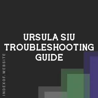 Ursula Siu Troubleshooting Guide | Indexof