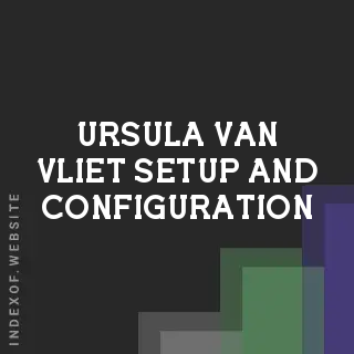 Ursula van Vliet Setup and Configuration | Indexof