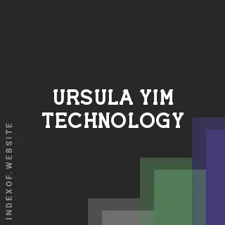 Ursula Yim Technology | Indexof