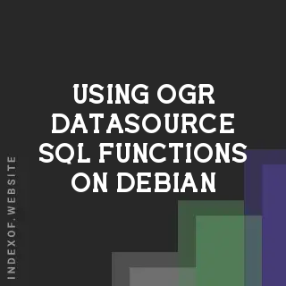 Using OGR Datasource SQL Functions on Debian: GIS Tutorial - Indexof