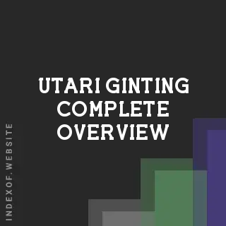 Utari Ginting Complete Overview | Indexof