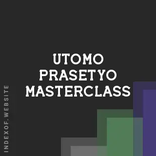 Utomo Prasetyo Masterclass | Indexof