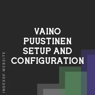 Vaino Puustinen Setup and Configuration | Indexof