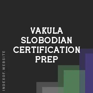 Vakula Slobodian Certification Prep | Indexof
