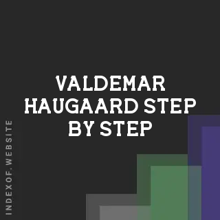 Valdemar Haugaard Step-by-Step | Indexof