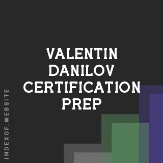 Valentin Danilov Certification Prep | Indexof