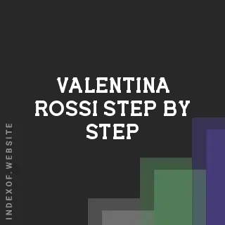 Valentina Rossi Step-by-Step | Indexof