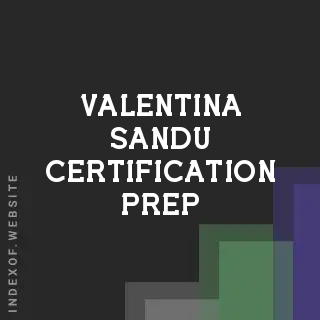 Valentina Sandu Certification Prep | Indexof
