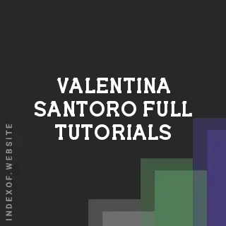 Valentina Santoro Full Tutorials | Indexof