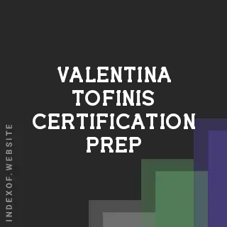 Valentina Tofinis Certification Prep | Indexof