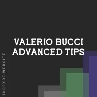Valerio Bucci Advanced Tips | Indexof