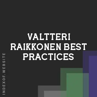 Valtteri Raikkonen Best Practices | Indexof