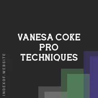Vanesa Coke Pro Techniques | Indexof