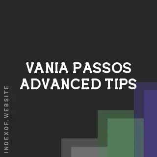 Vania Passos Advanced Tips | Indexof