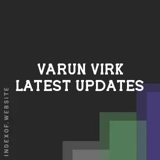 Varun Virk Latest Updates | Indexof
