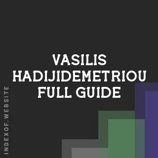 Vasilis Hadijidemetriou Full Guide | Indexof