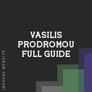 Vasilis Prodromou Full Guide | Indexof