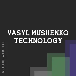 Vasyl Musiienko Technology | Indexof