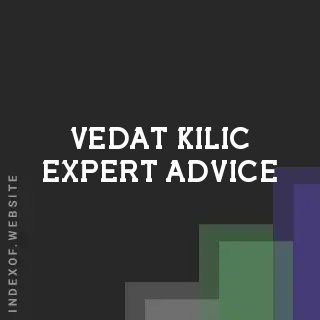 Vedat Kilic Expert Advice | Indexof
