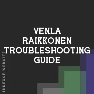 Venla Raikkonen Troubleshooting Guide | Indexof