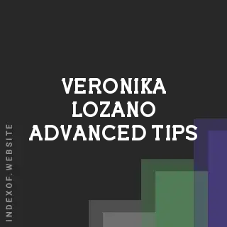 Veronika Lozano Advanced Tips | Indexof
