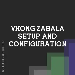 Vhong Zabala Setup and Configuration | Indexof