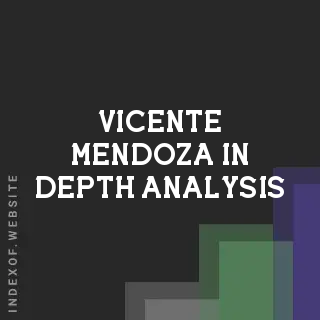 Vicente Mendoza In-Depth Analysis | Indexof